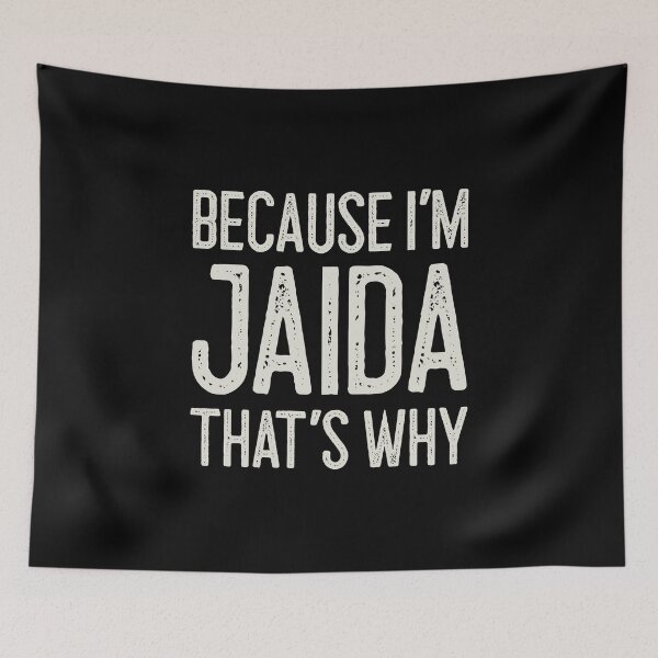 Item preview, Because I’m Jaida That’s Why Funny Personalized Name designed and sold by MariosNydras.
