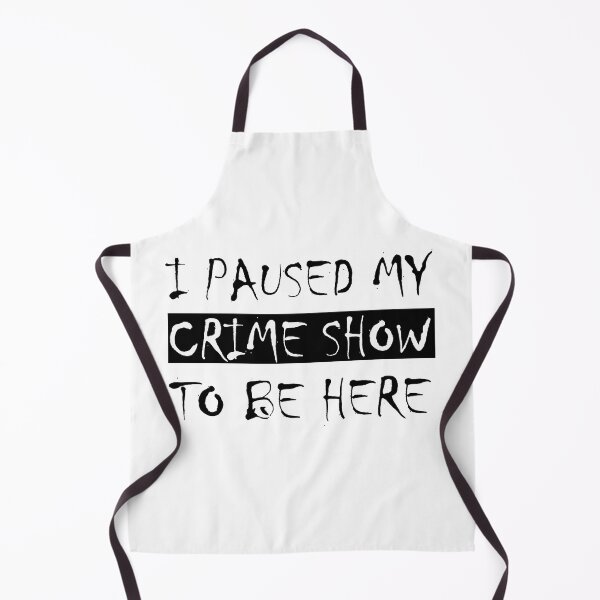 Item preview, I Paused My Crime Show To Be Here designed and sold by oussayya.