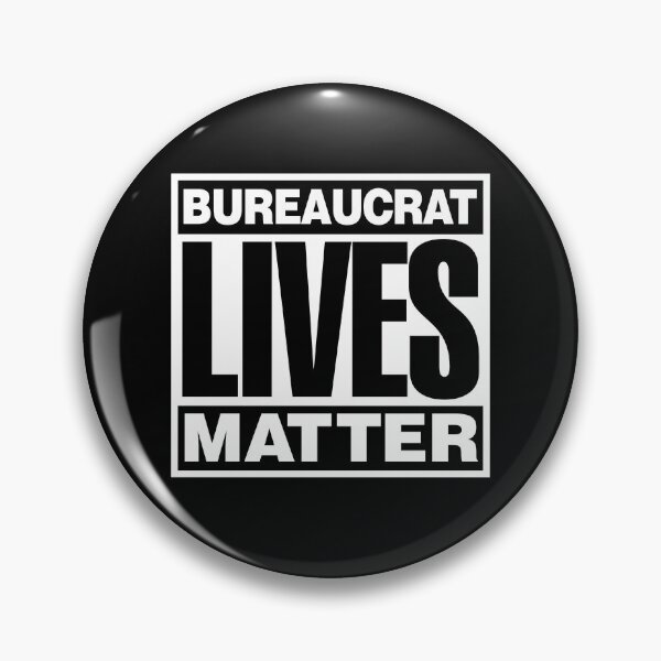 Item preview, Bureaucrat Lives Matter designed and sold by twHistory.