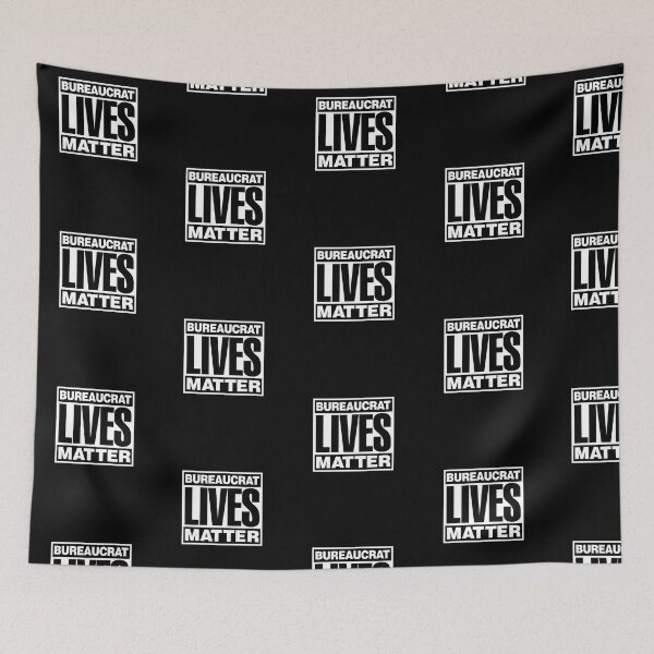 Item preview, Bureaucrat Lives Matter designed and sold by twHistory.