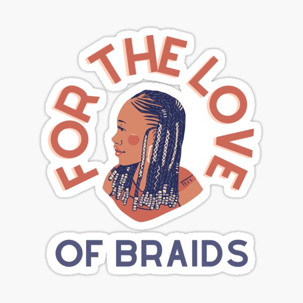 Item preview, FOR THE LOVE OF BRAIDS designed and sold by SanaaYangu.