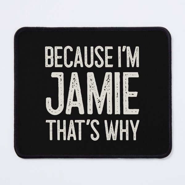 Item preview, Because I’m Jamie That’s Why Funny Personalized Name designed and sold by MariosNydras.