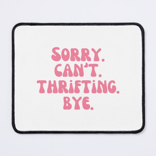 Item preview, Funny Thrifting For Men And Women, Pink designed and sold by brookemiller801.