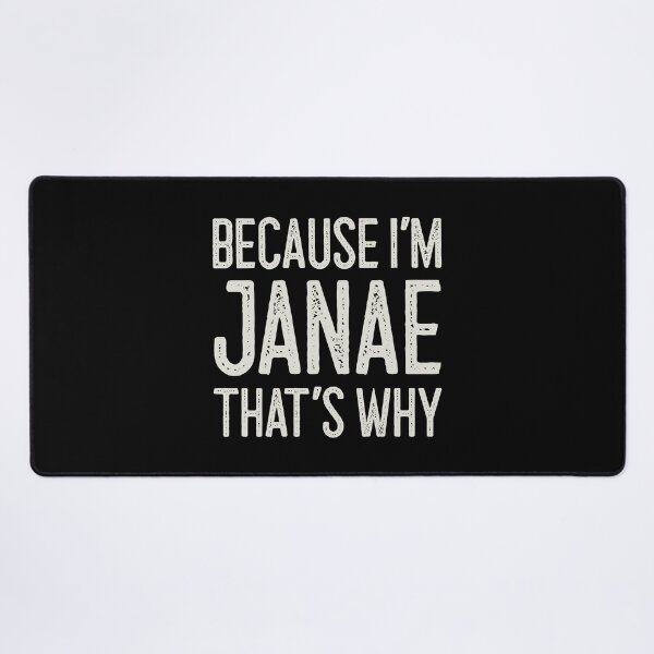 Item preview, Because I’m Janae That’s Why Funny Personalized Name designed and sold by MariosNydras.
