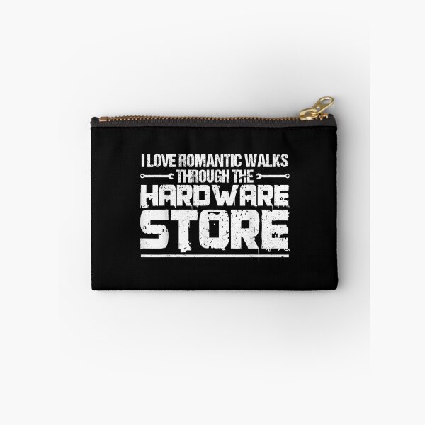 Item preview, I Love Romantic Walks Through The Hardware Store Handcraft  designed and sold by wendyy88.