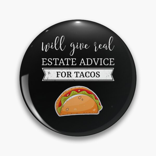 Item preview, Will give real estate advice for tacos. designed and sold by Umiska.