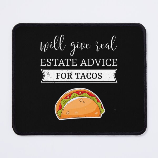 Item preview, Will give real estate advice for tacos. designed and sold by Umiska.
