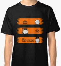 The Good, The Bad and The Bestfriend Classic T-Shirt