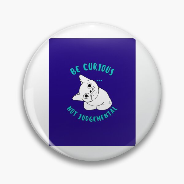 Item preview, Be Curious Not Judgemental Graphic    designed and sold by BellaTshirtBout.