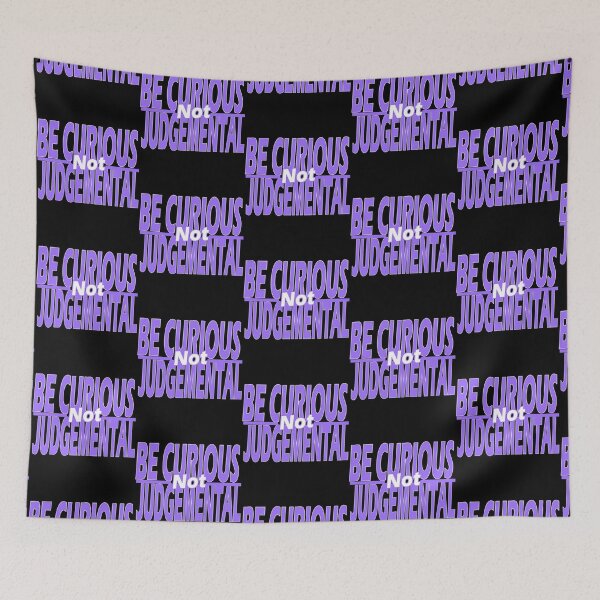 Item preview, Be Curious Not Judgemental meme gift     designed and sold by BellaTshirtBout.