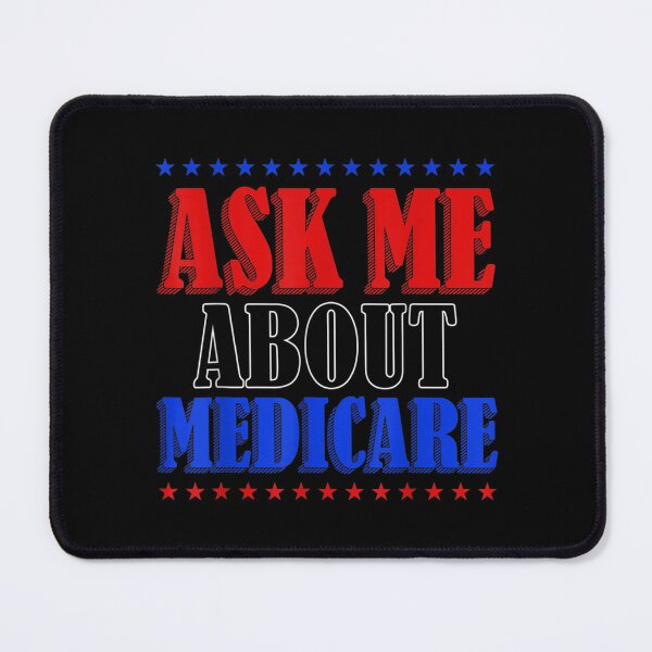 Item preview, Ask Me About Medicare Insurance Agent Broker Sales Marketing designed and sold by aprilsav.