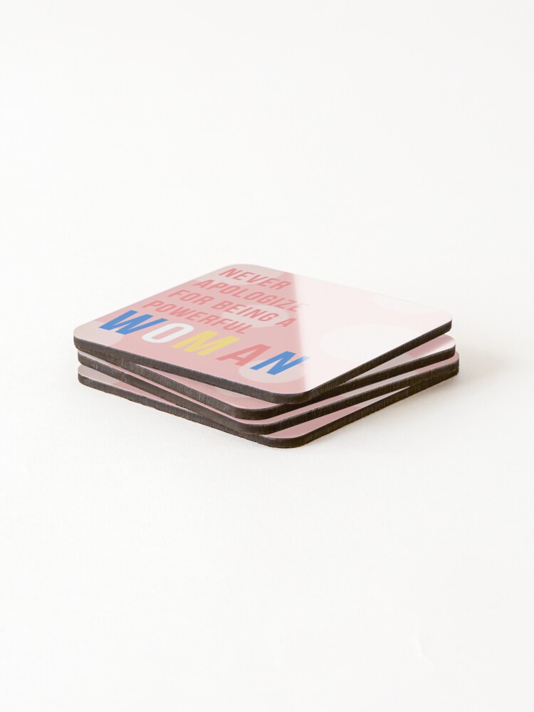 Alternate view of Never apologize for being a powerful woman Coasters (Set of 4)