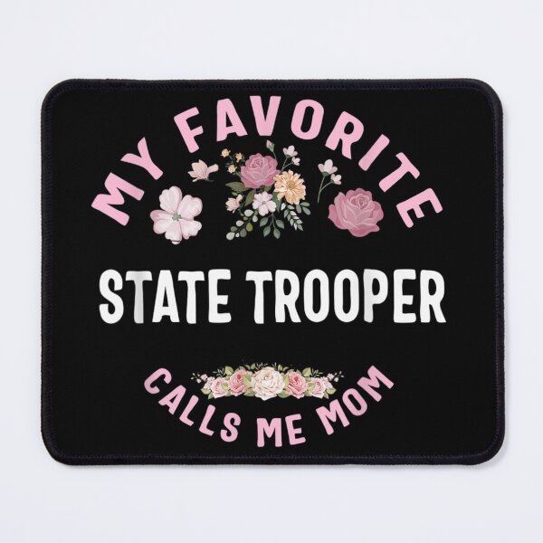 Item preview, My Favorite State Trooper Calls Me Mom Mother's Day designed and sold by DonVTV.