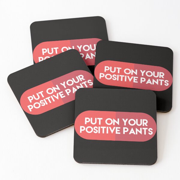 Item preview, put on your positive pants designed and sold by Dipalo.