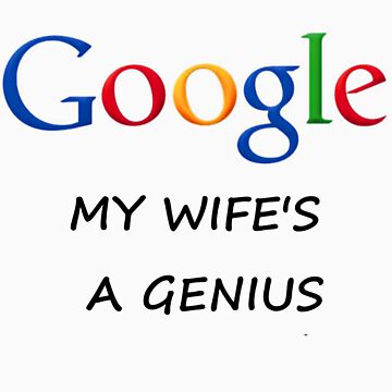 google wife t shirt