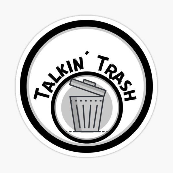 Talk Trash Sticker