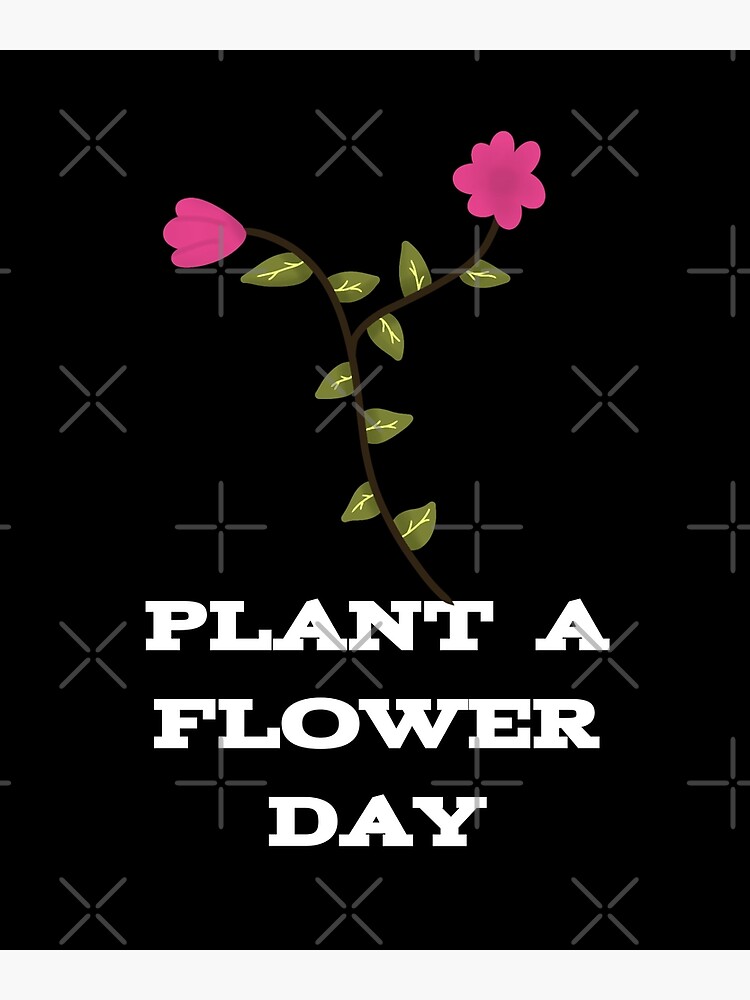 "National Plant A Flower Day" Poster for Sale by DineshWorld Redbubble