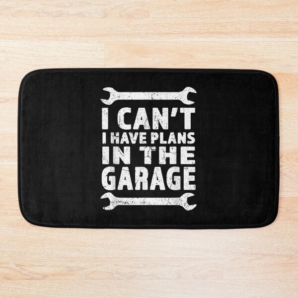 Item preview, I Can't I Have Plans In The Garage  designed and sold by amyadt77.