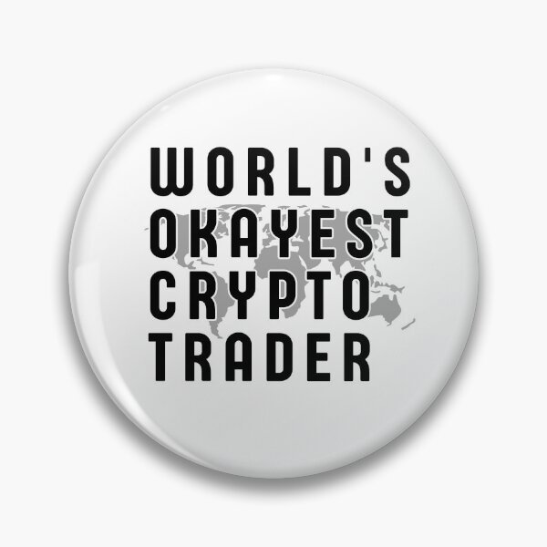 Artikelvorschau, Worlds Okayest Crypto Trader (Geschenk eines Kryptowährungshändlers) entworfen und verkauft von i-longmanshop.