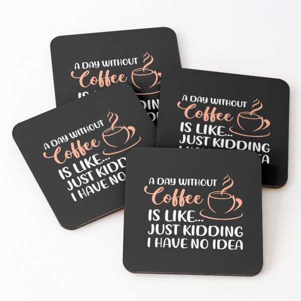 Item preview, Funny Coffee Quote A Day Without Coffee Drinking Drinker  designed and sold by brita797.