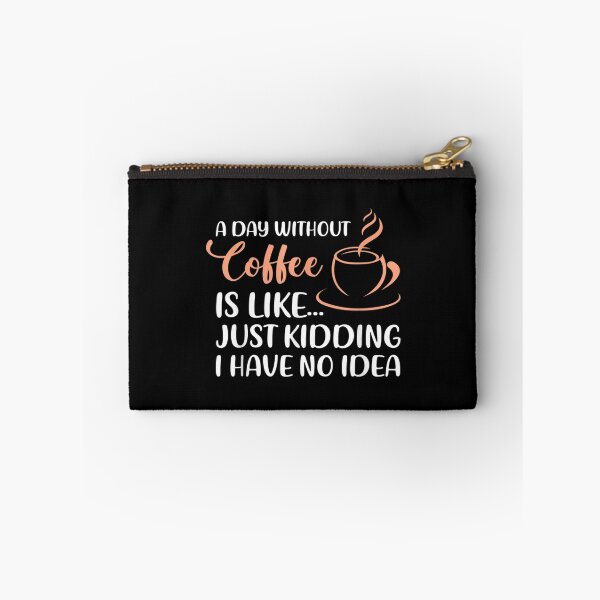 Item preview, Funny Coffee Quote A Day Without Coffee Drinking Drinker  designed and sold by brita797.