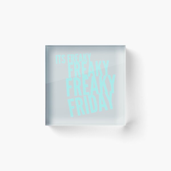Item preview, Its Freaky freaky freaky Friday designed and sold by CerysClark.