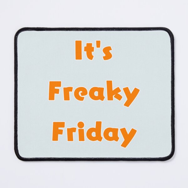Item preview, It's Freaky Friday designed and sold by CerysClark.
