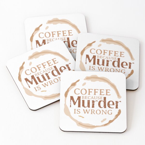 Item preview, Coffee Because Murder Is Wrong  designed and sold by 397HOUSE Your happy time.