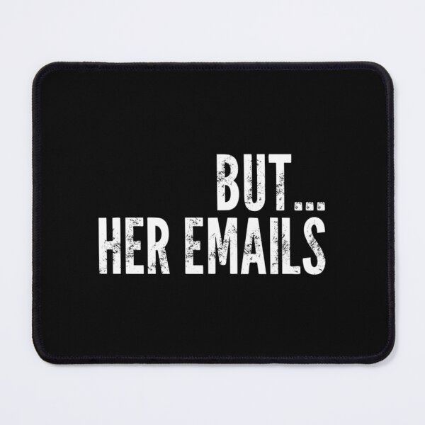 Item preview, Funny Meme but Her Emails Cool Shirt Essential . designed and sold by KaitlinDuran659.