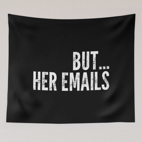 Item preview, Funny Meme but Her Emails Cool Shirt Essential . designed and sold by KaitlinDuran659.