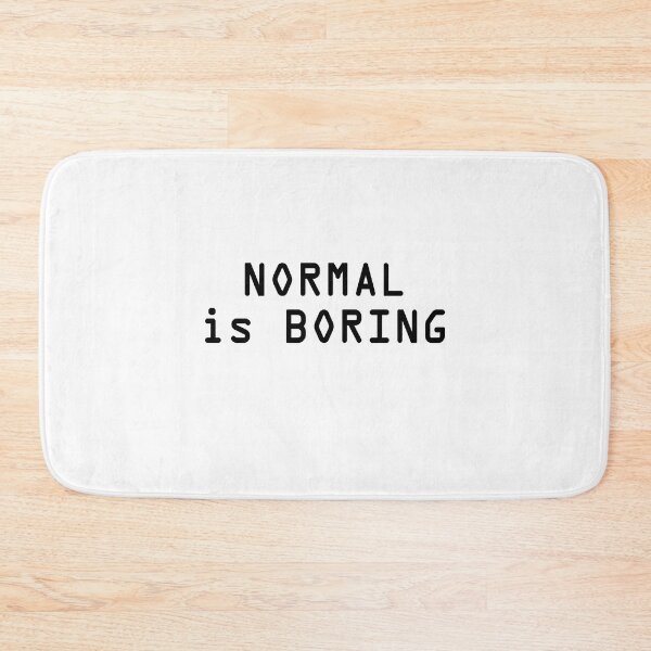 Item preview, Normal is boring designed and sold by nicole7e.