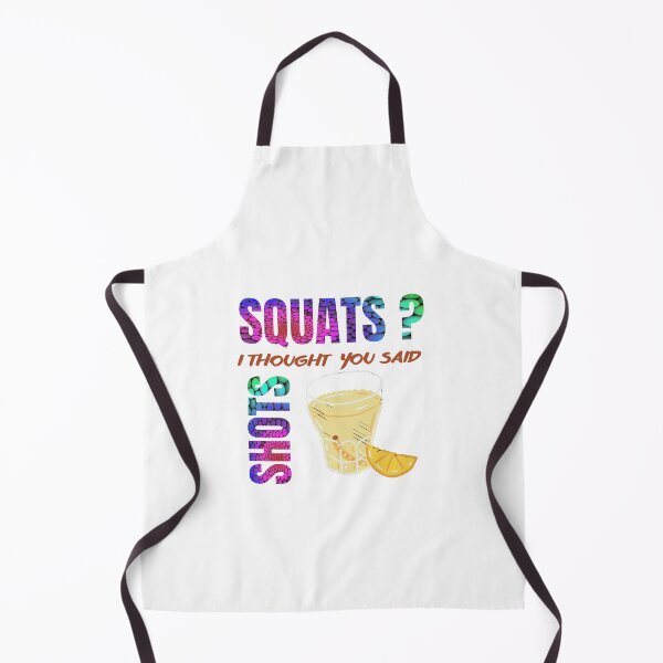 Item preview, Squats I Thought You Said Shots designed and sold by artidesgn.