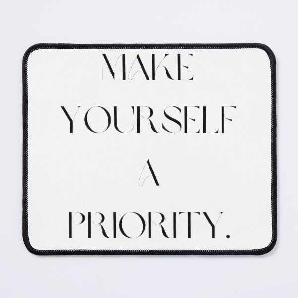 Item preview, be your priority designed and sold by Nanee07.