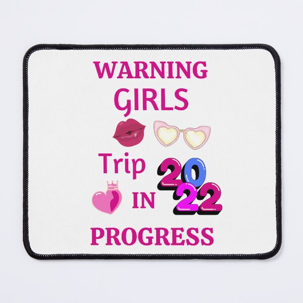 Item preview, Warning Girls Trip 2022 In Progress designed and sold by BhavyaBathla.