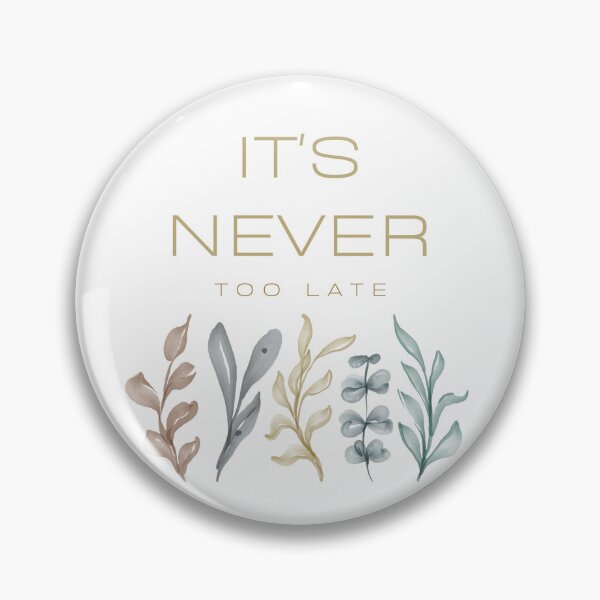Item preview, It's never too late pastel watercolor leaves quote designed and sold by Levated.