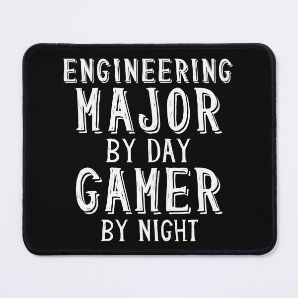 Item preview, Engineering Major By Day Gamer By Night designed and sold by SanaiColton.