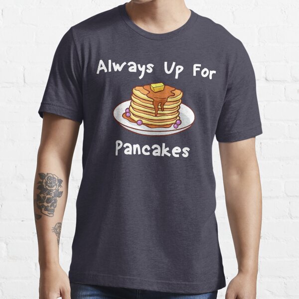 Where Are The Pancakes Shirt Pancake Shirt Breakfast Lover Pancake Gift Pancake Mom Weekend Tee Funny Dad Gift