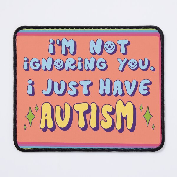 Item preview, I’m Not Ignoring You, I just Have Autism designed and sold by lolmariam.