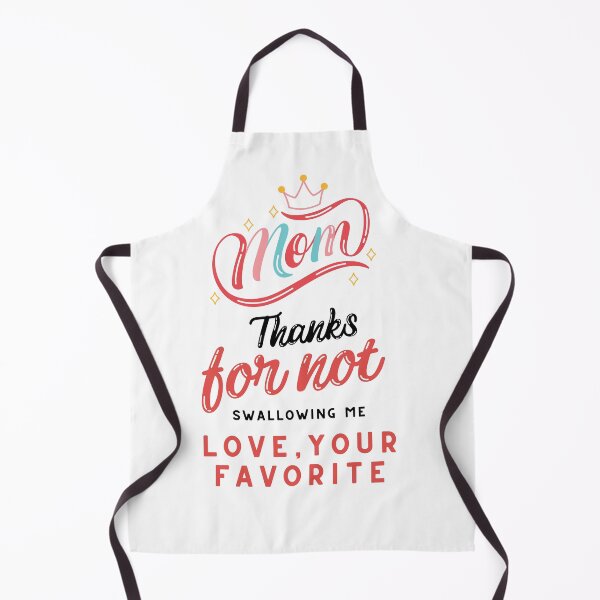 Item preview, MOM THANKS FOR NOT SWALLOWING ME LOVE YOUR FAVORITE - funny gift for mom designed and sold by MiKy1997.