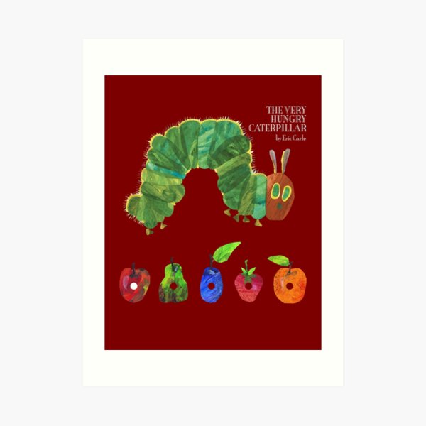 The Very Hungry Caterpillar Art Print For Sale By The Sky Is Here Redbubble 9437