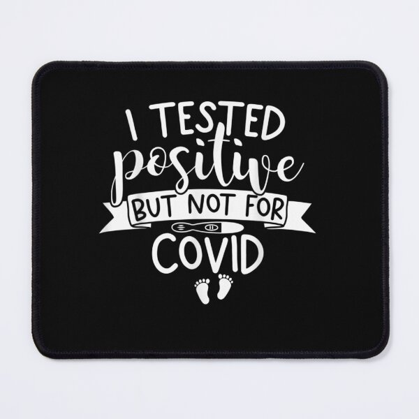 Item preview, I Tested Positive But Not For Covid Pregnancy Announcement designed and sold by DecarloCharact.