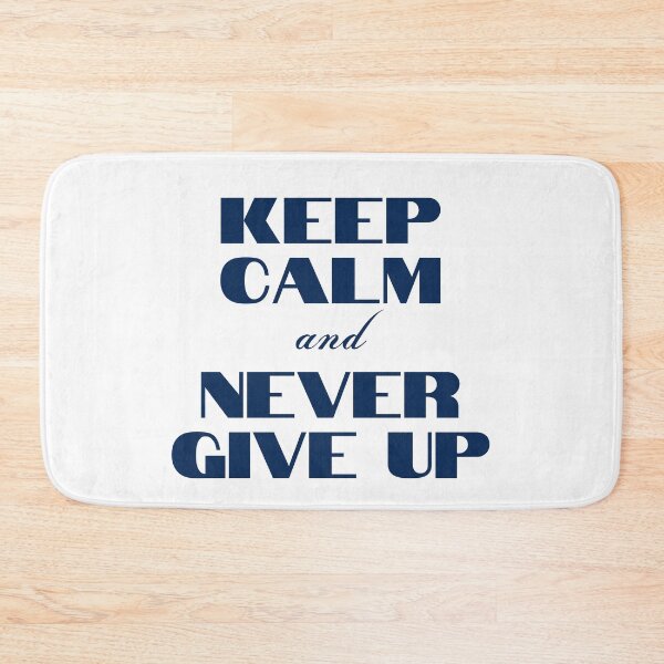 Item preview, Keep Calm and Never Give Up designed and sold by YourMinimalist-.