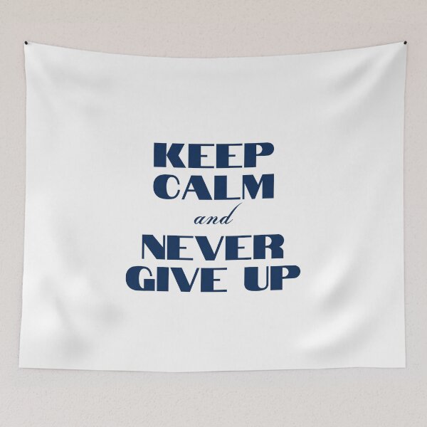 Item preview, Keep Calm and Never Give Up designed and sold by YourMinimalist-.
