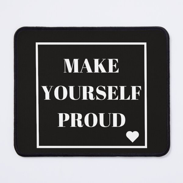 Item preview, Make Yourself Proud, Motivational designed and sold by Houevo Olga Anihouanou.
