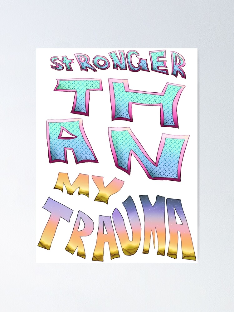 "Stronger Than My Trauma (Desert Theme)" Poster for Sale by Mintypants