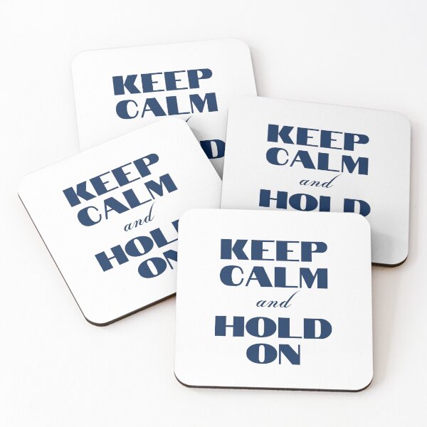 Item preview, Keep Calm and Hold On designed and sold by YourMinimalist-.