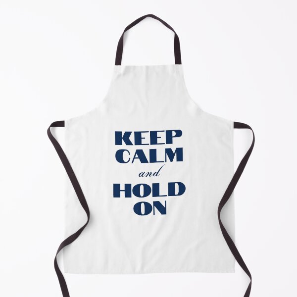 Item preview, Keep Calm and Hold On designed and sold by YourMinimalist-.