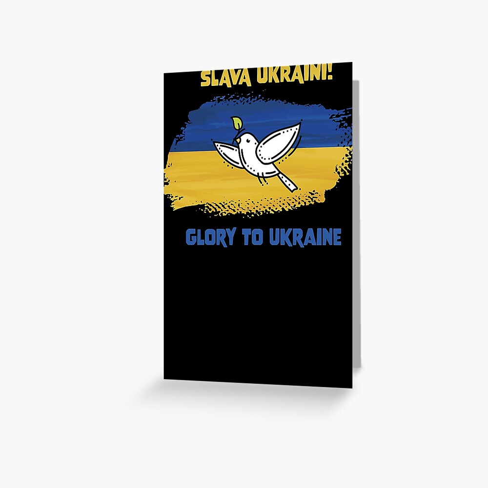 "SLAVA UKRAINI - GLORY TO UKRAINE - UKRAINIAN FLAG" Greeting Card By ...