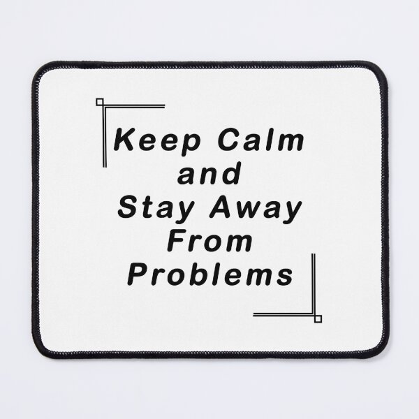 Item preview, Keep calm and stay away from problems designed and sold by peteworld.