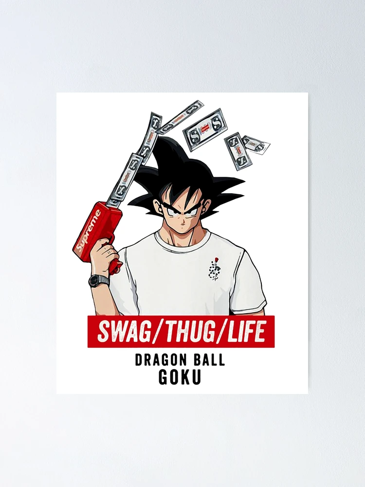 Goku Drip On The Street Poster for Sale by Nodali